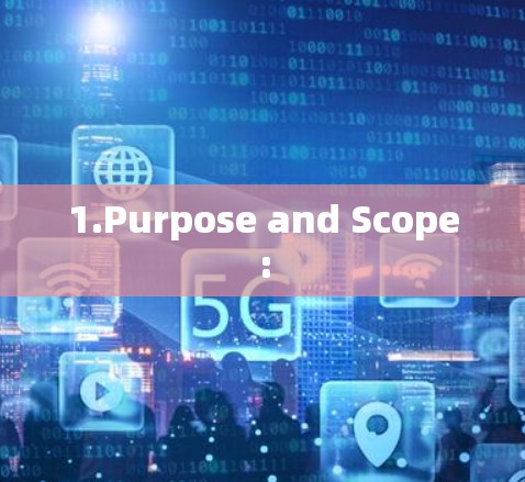 1.Purpose and Scope:
