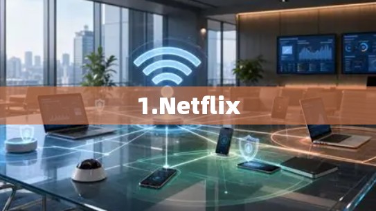 1.Netflix 1.Netflix