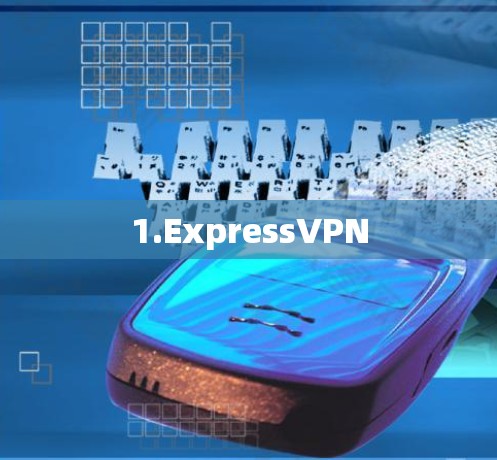 1.ExpressVPN